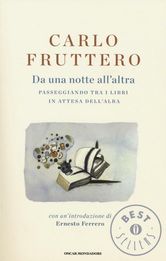 Da una notte all'altra. Passeggiando tra i libri in attesa dell'alba - Carlo Fruttero - copertina