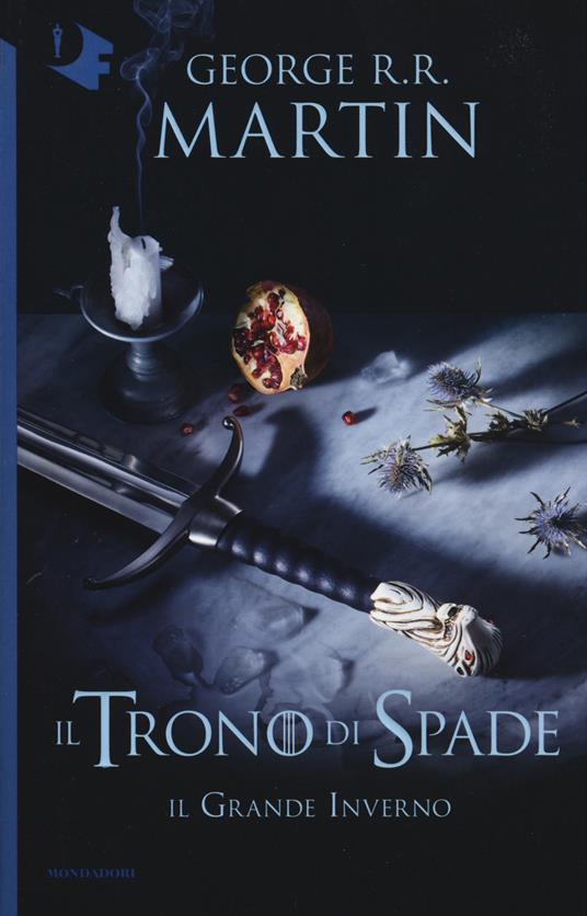 Il trono di spade. Vol. 2: grande inverno, Il. - George R. R. Martin -  Libro - Mondadori - Oscar fantastica | IBS