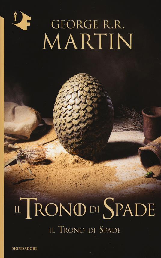 Il trono di spade. Vol. 1: Il trono di spade - George R. R. Martin - Libro  - Mondadori - Oscar fantastica | IBS