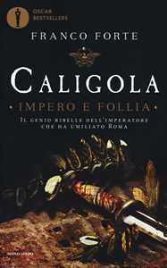 Caligola. Impero e follia