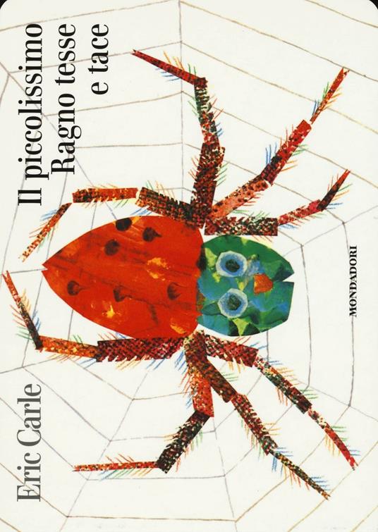 Il piccolissimo ragno tesse e tace. Ediz. illustrata - Eric Carle - copertina