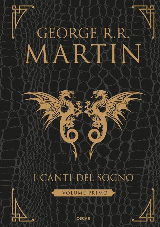 I canti del sogno. Ediz. integrale. Vol. 1 - George R. R. Martin - copertina