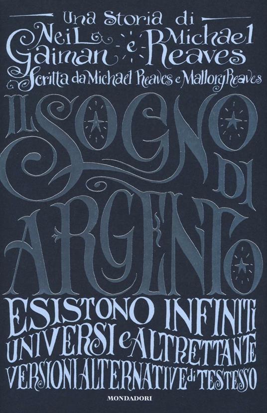 Il sogno di argento - Neil Gaiman,Michael Reaves,Mallory Reaves - copertina