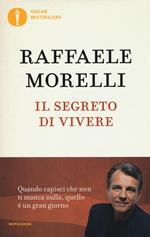 Il segreto di vivere. Quando capisci che non ti manca nulla quello è un grangiorno