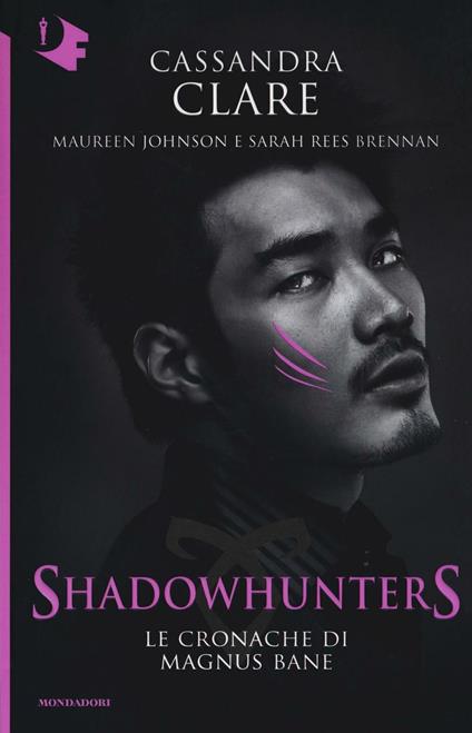 Le Cronache di Magnus Bane. Shadowhunters - Cassandra Clare,Maureen Johnson,Sarah Rees Brennan - copertina