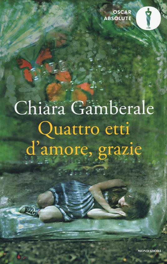 Quattro etti d'amore, grazie - Chiara Gamberale - copertina