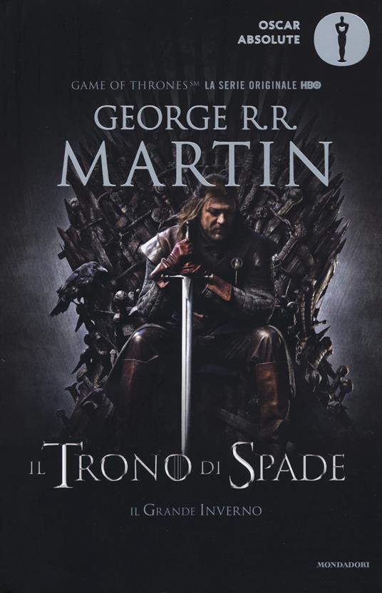 Il trono di spade. Libro primo delle Cronache del ghiaccio e del fuoco. Vol. 1: trono di spade-Il grande inverno, Il. - George R. R. Martin - copertina