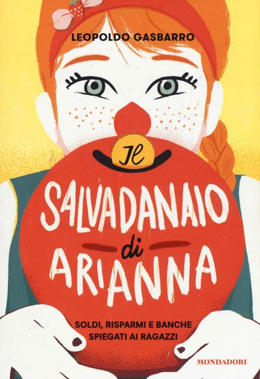 Il salvadanaio di Arianna. Soldi, risparmi e banche spiegati ai ragazzi - Leopoldo Gasbarro - copertina