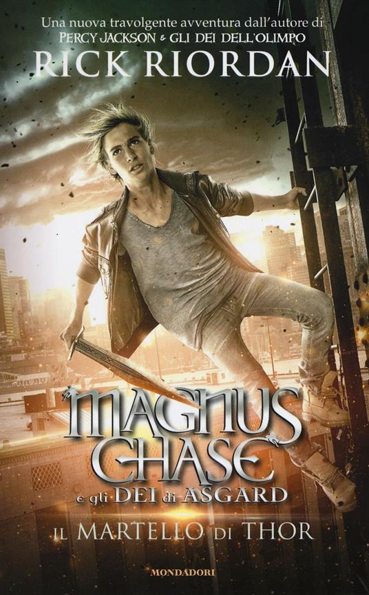 Il martello di Thor. Magnus Chase e gli dei di Asgard. Vol. 2 - Rick Riordan - copertina