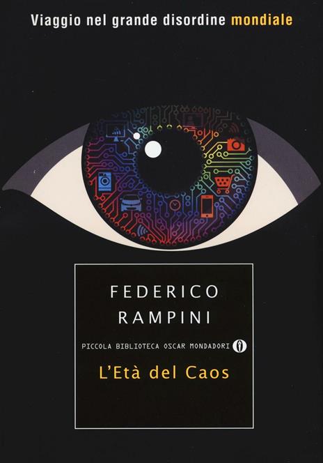 L' età del caos. Viaggio nel grande disordine mondiale - Federico Rampini - 2