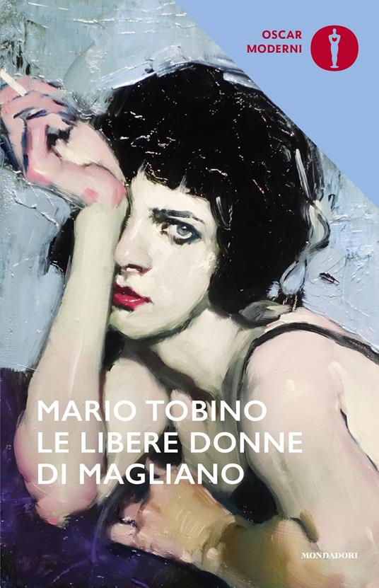 Le libere donne di Magliano - Mario Tobino - Libro - Mondadori - Oscar  moderni | IBS