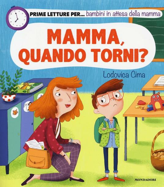 Mamma, quando torni? Ediz. illustrata - Lodovica Cima - copertina