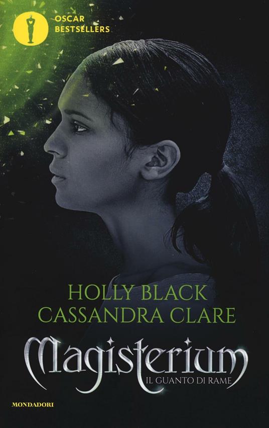 Il guanto di rame. Magisterium. Vol. 2 - Holly Black - Cassandra Clare - -  Libro - Mondadori - Oscar bestsellers | IBS