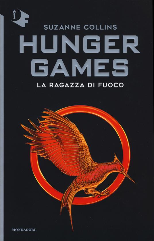 La ragazza di fuoco. Hunger games - Suzanne Collins - copertina