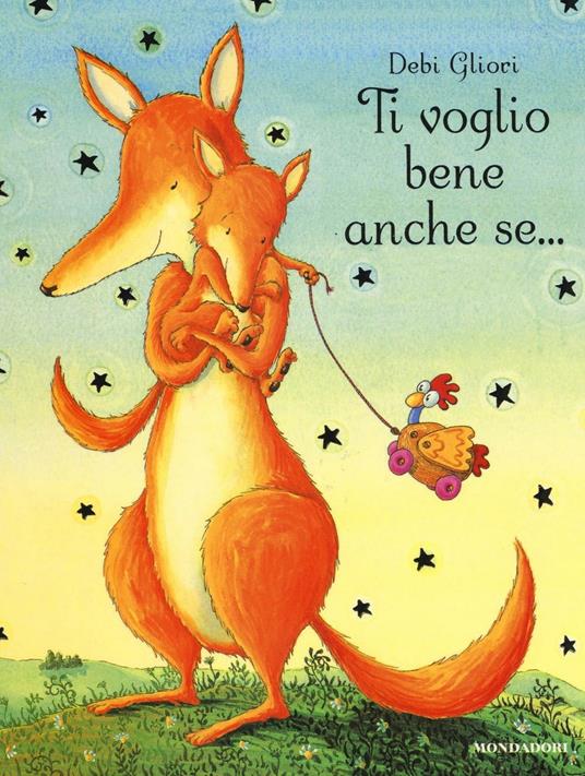 Ti voglio bene anche se... - Debi Gliori - copertina