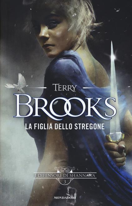 La figlia dello stregone. I difensori di Shannara. Vol. 3 - Terry Brooks - copertina