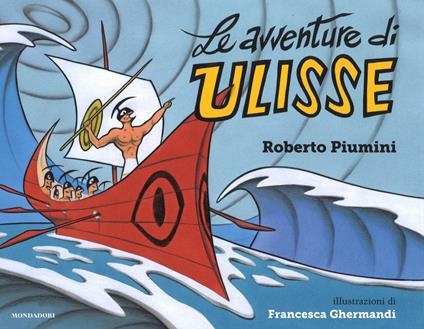 Le avventure di Ulisse. Ediz. a colori - Roberto Piumini - copertina