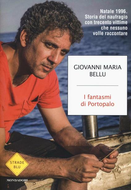 I fantasmi di Portopalo. Natale 1996. Storia del naufragio con trecento vittime che nessuno volle raccontare - Giovanni Maria Bellu - copertina