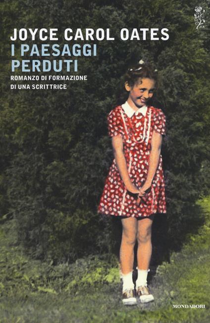 I paesaggi perduti. Romanzo di formazione di una scrittrice - Joyce Carol Oates - copertina