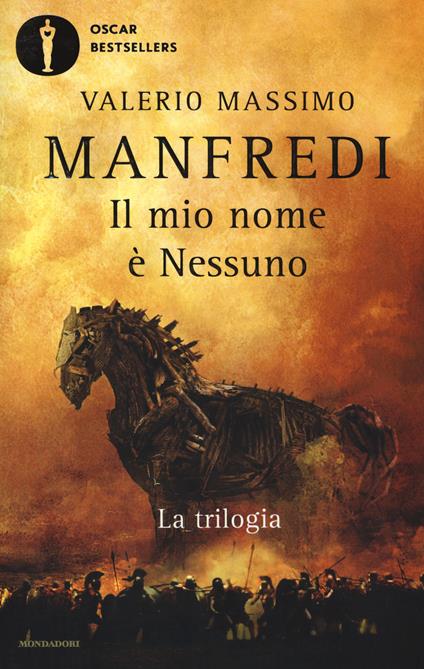 Il mio nome è Nessuno. La trilogia - Valerio Massimo Manfredi - copertina