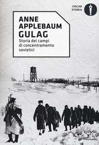 Gulag. Storia dei campi di concentramento sovietici