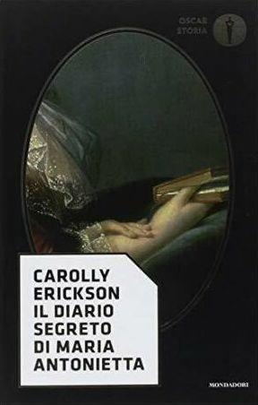 Il diario segreto di Maria Antonietta - Carolly Erickson - copertina