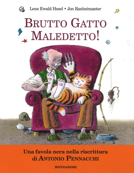 Brutto gatto maledetto! Ediz. a colori - Lene Ewald Hesel,Jon Raheimsaeter - copertina