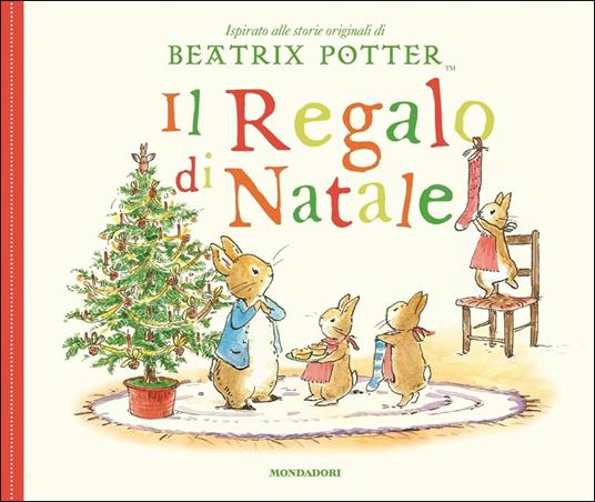 Il regalo di Natale. Ediz. a colori - Beatrix Potter - Libro - Mondadori -  | IBS