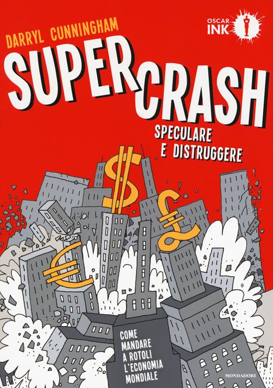 Supercrash. Speculare e distruggere - Darryl Cunningham - copertina