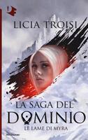 Le lame di Myra. La saga del Dominio. Vol. 1 - Troisi, Licia - Ebook -  EPUB2 con Adobe DRM | IBS