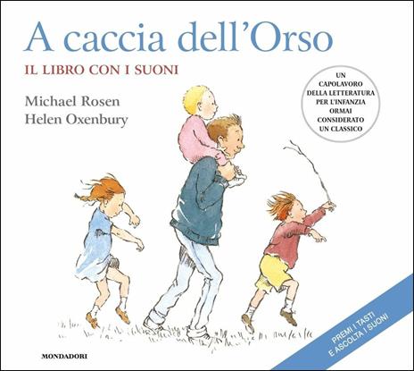 A caccia dell'Orso. Ediz. illustrata - Michael Rosen, Helen Oxenbury - Libro  Mondadori 2015