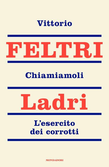 Chiamiamoli ladri. L'esercito dei corrotti - Vittorio Feltri - 3