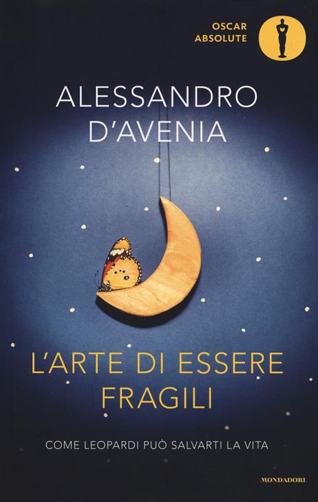 L'arte di essere fragili. Come Leopardi può salvarti la vita - Alessandro D'Avenia - copertina