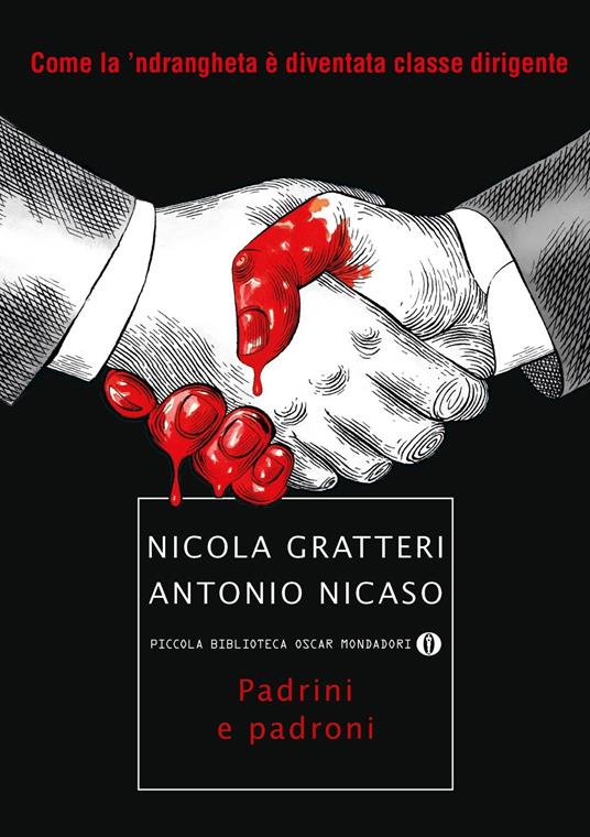 Padrini e padroni. Come la 'ndrangheta è diventata classe dirigente - Nicola Gratteri,Antonio Nicaso - copertina