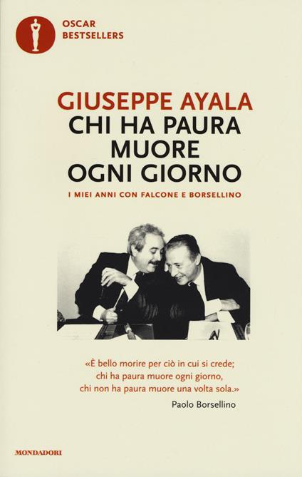 Chi ha paura muore ogni giorno. I miei anni con Falcone e Borsellino - Giuseppe Ayala - copertina