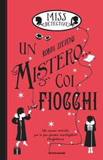 Un mistero... coi fiocchi. Miss Detective. Vol. 5