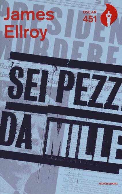 Sei pezzi da mille. Con Segnalibro - James Ellroy - copertina