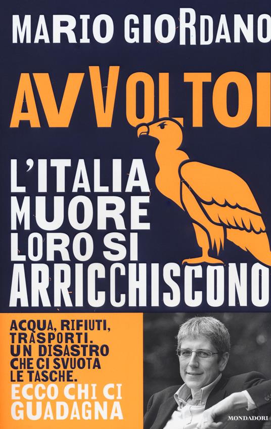 Avvoltoi. L'Italia muore loro si arricchiscono - Mario Giordano - copertina