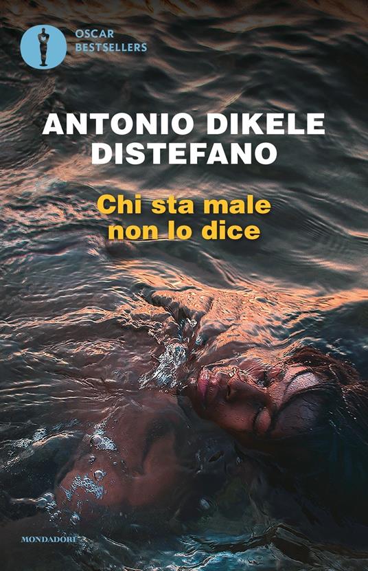 Chi sta male non lo dice - Antonio Dikele Distefano - copertina