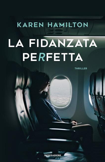 La fidanzata perfetta - Karen Hamilton - copertina