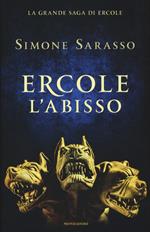 Ercole. L'abisso. La grande saga di Ercole. La maturità