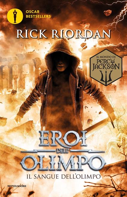 Il sangue dell'Olimpo. Eroi dell'Olimpo. Vol. 5 - Rick Riordan - Libro -  Mondadori - Oscar bestsellers