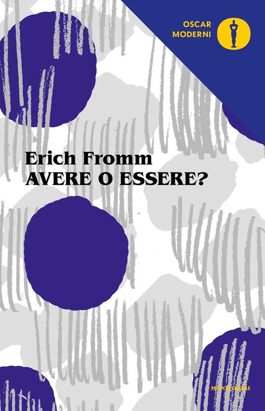 Avere o essere? - Erich Fromm - Libro - Mondadori - Oscar moderni