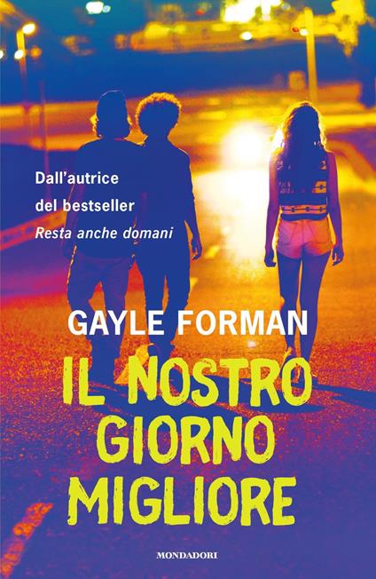 Il nostro giorno migliore - Gayle Forman - copertina