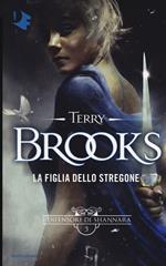 La figlia dello stregone. I difensori di Shannara. Vol. 3