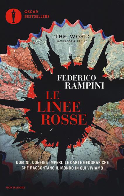 Le linee rosse. Uomini, confini, imperi: le carte geografiche che raccontano il mondo in cui viviamo - Federico Rampini - copertina