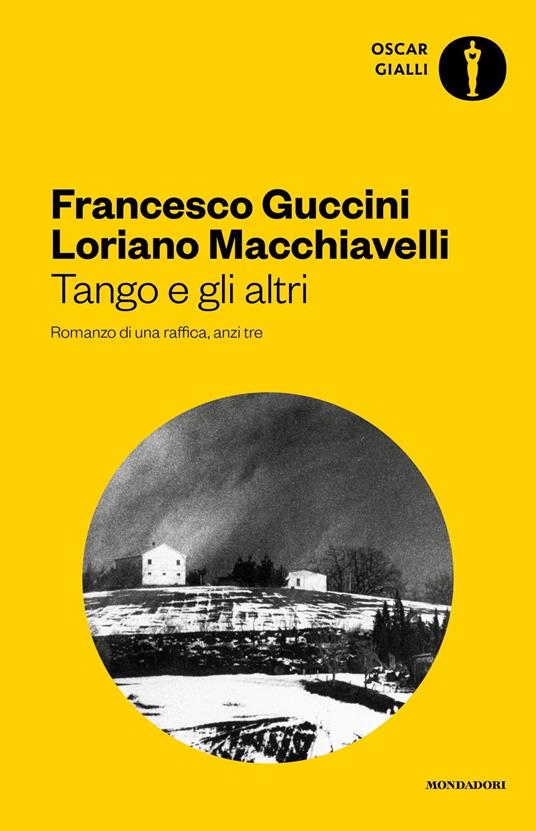 Tango e gli altri. Romanzo di una raffica, anzi tre - Francesco Guccini,Loriano Macchiavelli - copertina