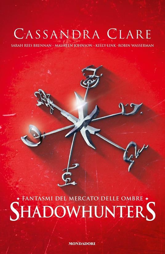 Shadowhunters. Fantasmi del Mercato delle Ombre - Cassandra Clare,Sarah Rees Brennan,Maureen Johnson - copertina