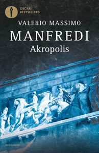 Libro Akropolis. La grande epopea di Atene Valerio Massimo Manfredi