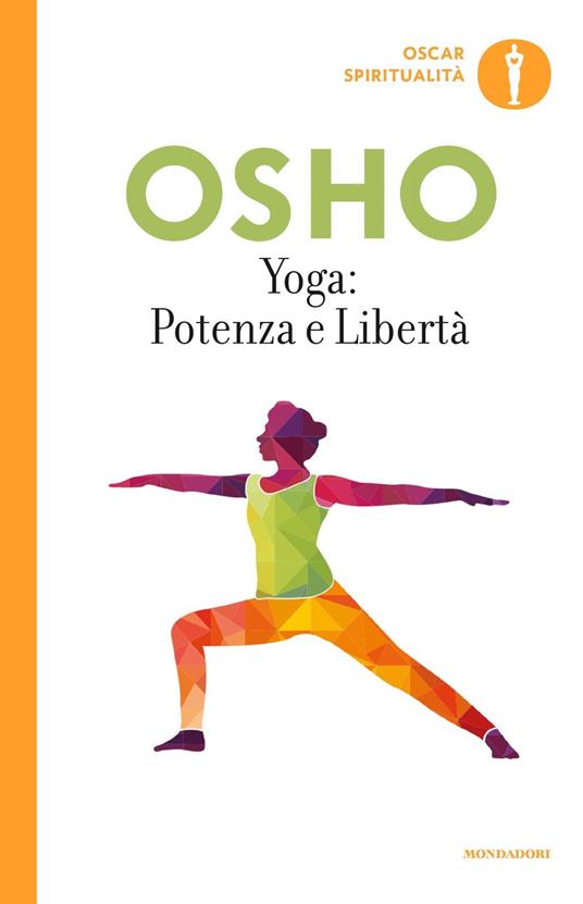 Yoga: potenza e libertà. Commenti ai «Sutra sullo Yoga» di Patanjali - Osho - copertina